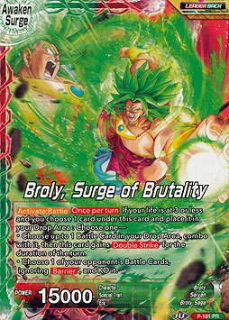 Broly // Broly, Surge of Brutality 