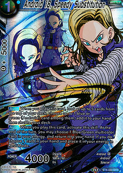 Android 18, Speedy Substitution 