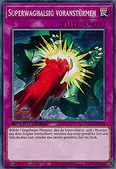 Superwaghalsig Voranstürmen