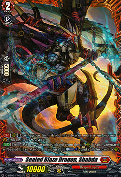 Sealed Blaze Dragon, Shabda