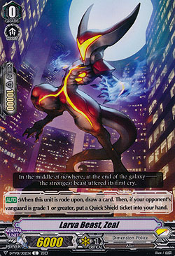 Larva Beast, Zeal