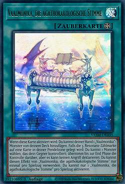 Vaalmonika, die agathokakologische Stimme