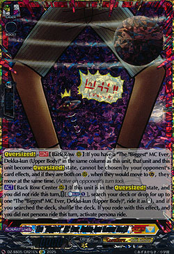 The Biggest MC Ever, Dekka-kun (Lower Body)